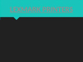 Lexmark Printer Support.pptx