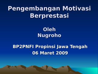 motivasi berprestasi_bpnfi2009-1.ppt