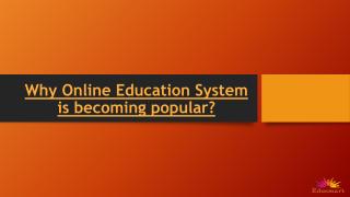 Why Online Education System is becoming popular.pdf