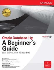 Oracle Database 11g, A Beginner's Guide.Dec.2008.pdf