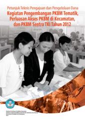 Juknis Pengajuan dan Pengelolaan Kegiatan Pengembangan PKBM Tematik, Perluasan Akses PKBM di Keca.pdf