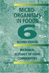 Micro_Organisms_in_Foods_6_2nd_ed.Microbial_Ecology_of_Food_Commodities.ICMSF.2005.pdf