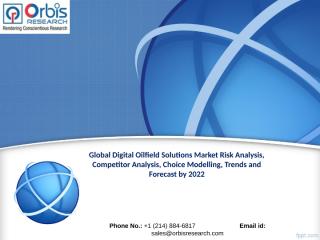 Global Digital Oilfield Solutions Market Worth $40.61 Billion by 2022.ppt